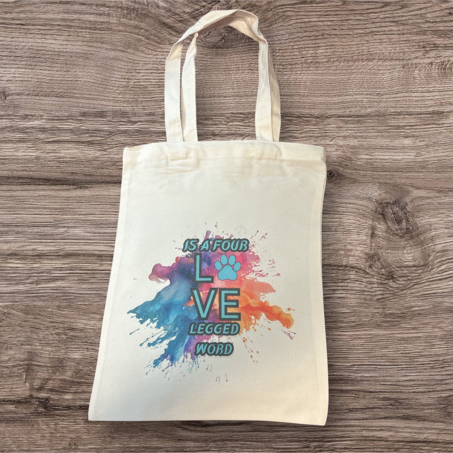 Love Is A Four Legged Word Tote Bag