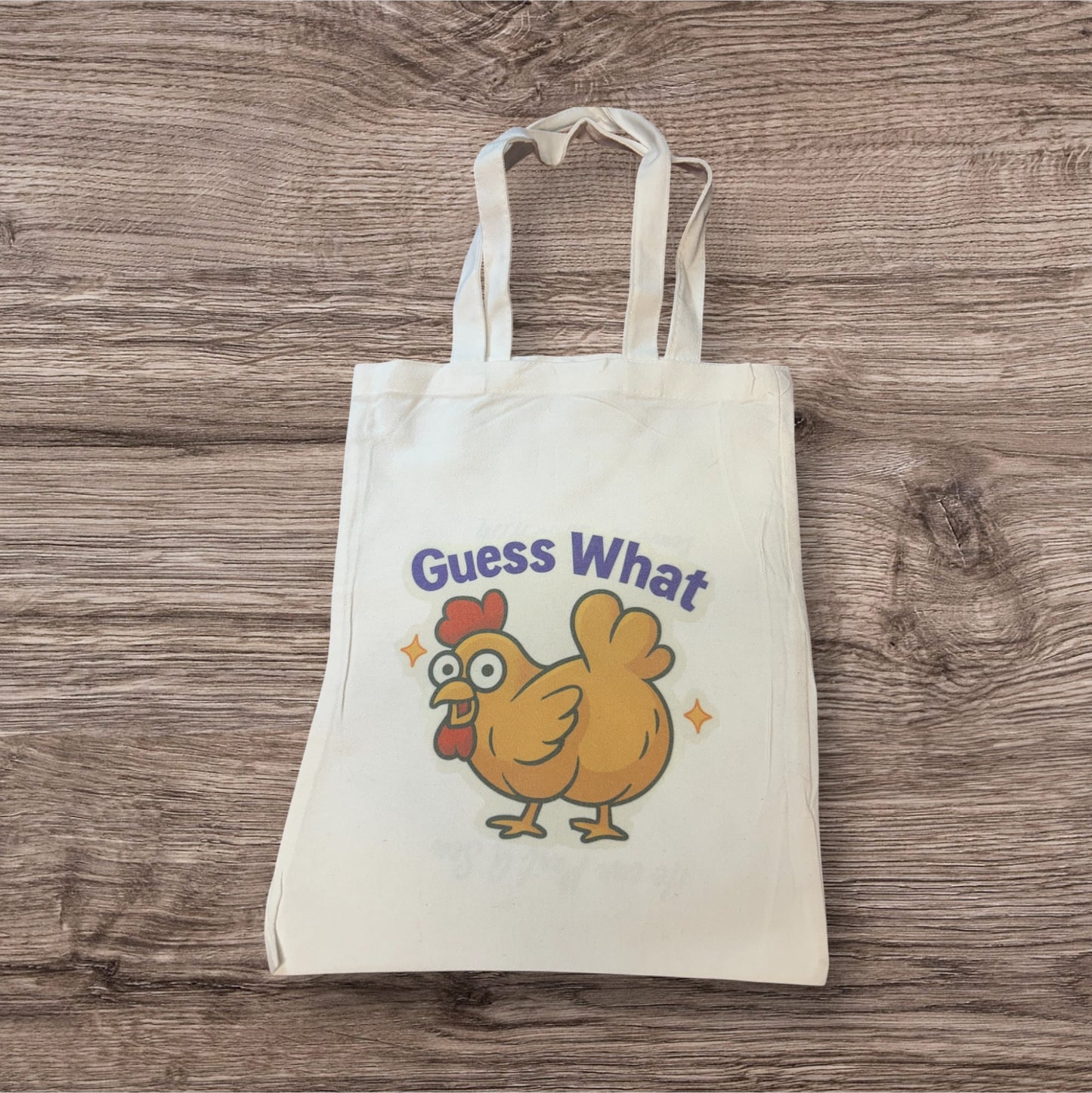 Guess What Chicken Butt Tote Bag